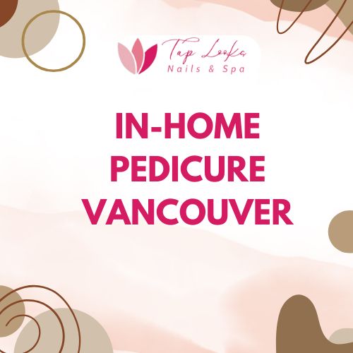 In-home pedicure Vancouver
