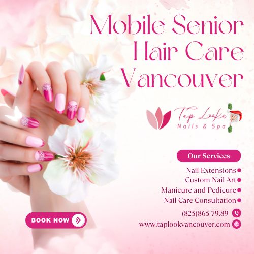 Mobile Senior Hair Care Vancouver