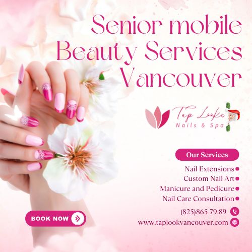Senior Mobile Beauty Services Vancouver