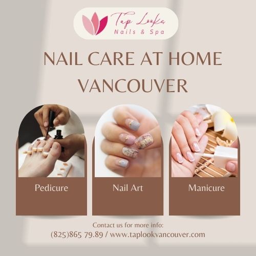Nail Care At Home Vancouver