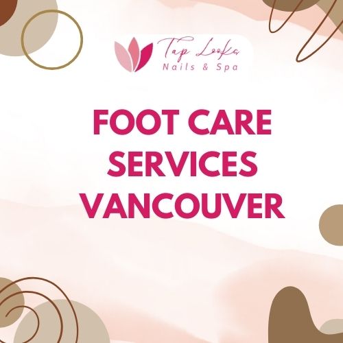 Foot Care Services Vancouver