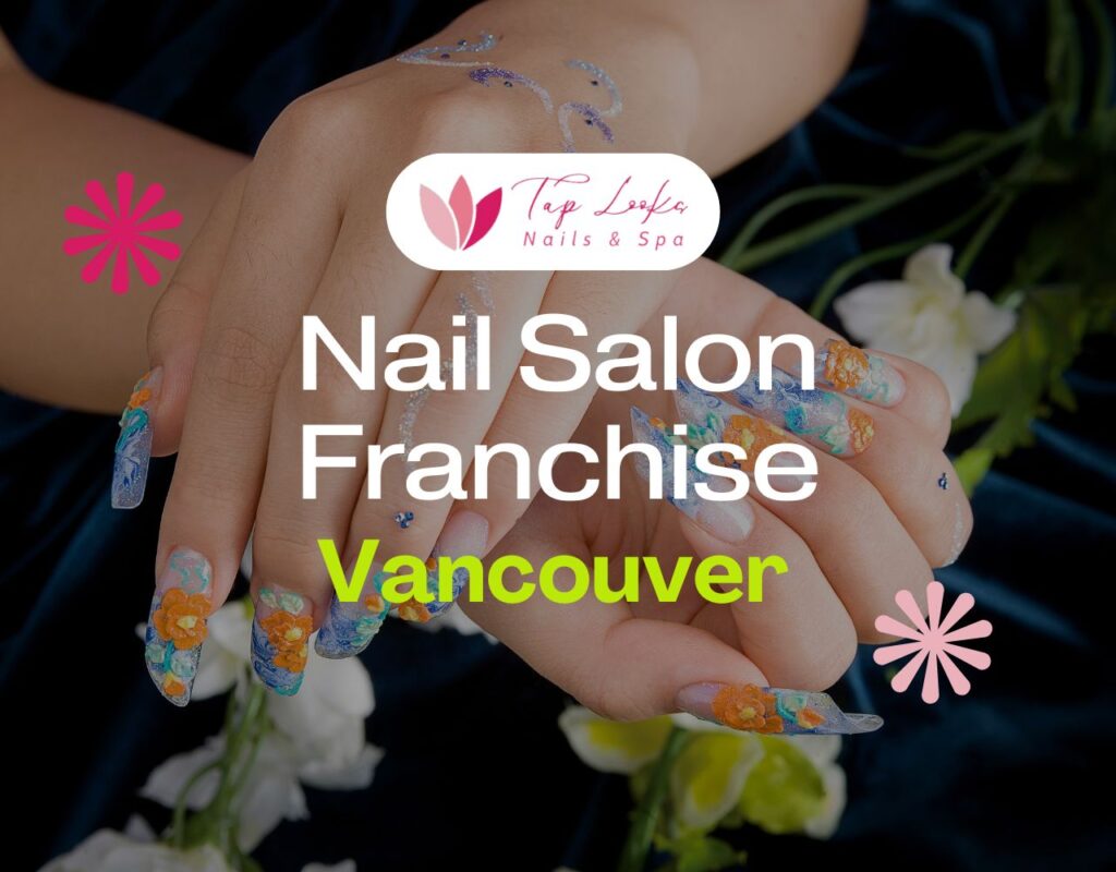 Nail Salon Franchise Vancouver