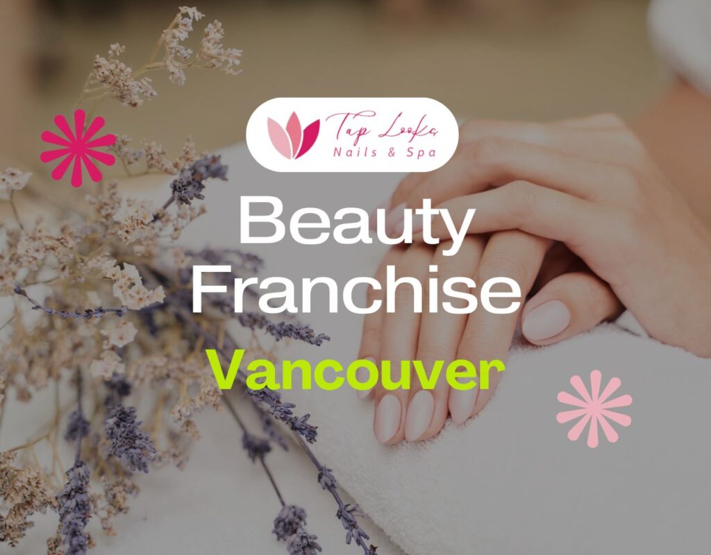 Beauty Franchise Vancouver